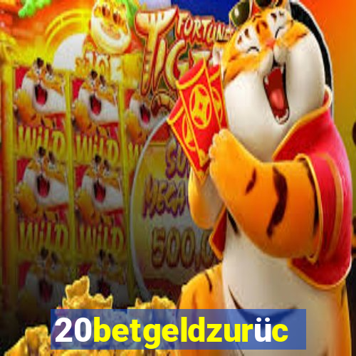 20betgeldzurück