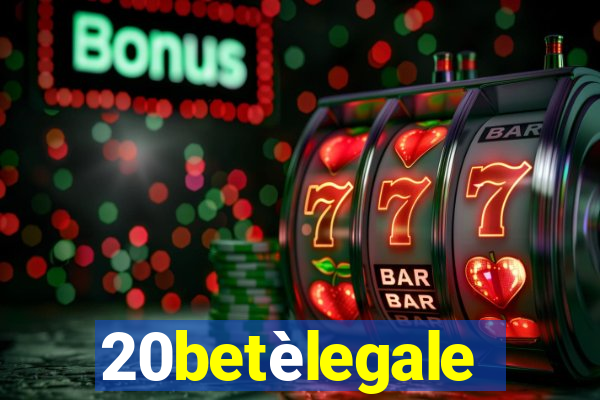 20betèlegale