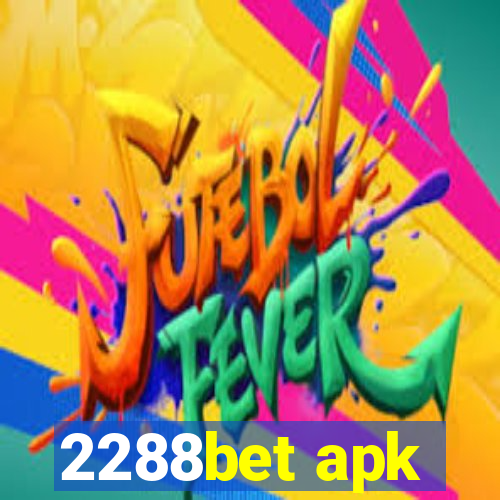2288bet apk