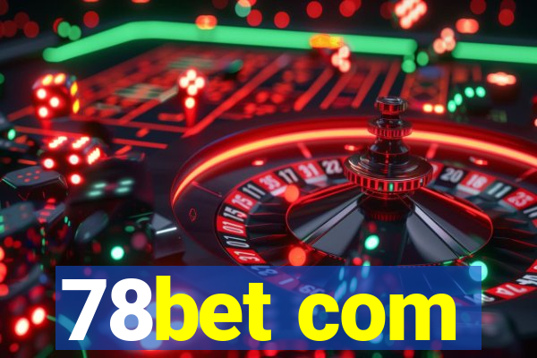 78bet com
