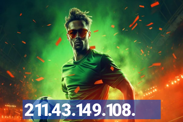 211.43.149.108.