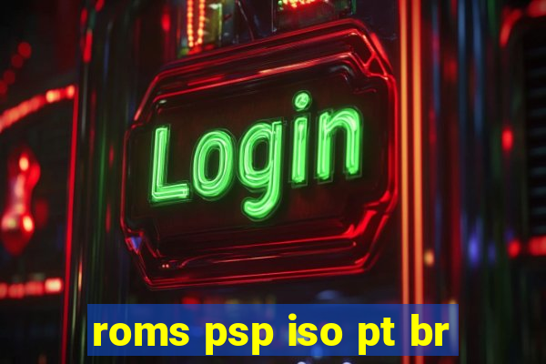 roms psp iso pt br