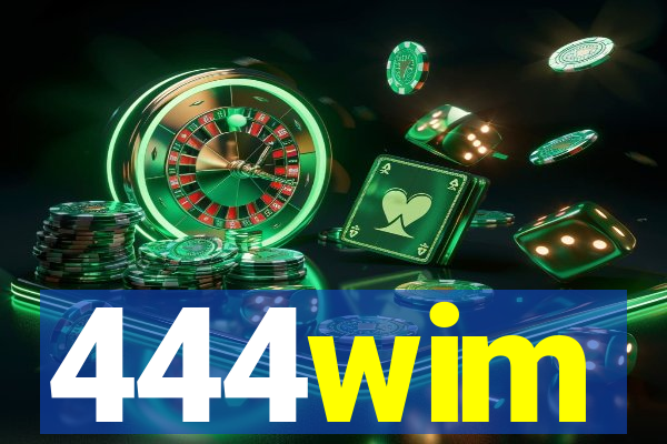 444wim