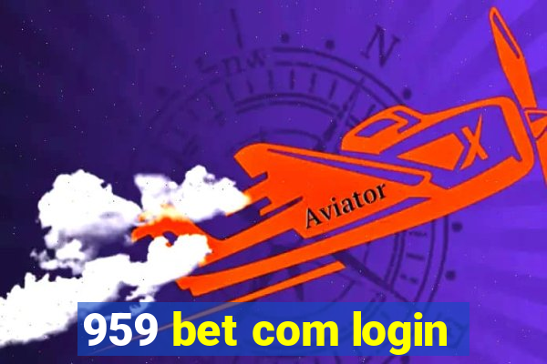 959 bet com login