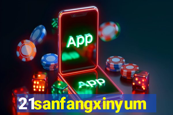21sanfangxinyuming.com