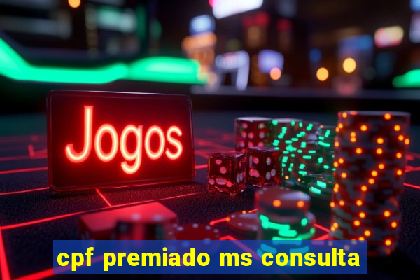 cpf premiado ms consulta