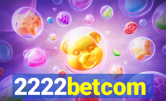 2222betcom