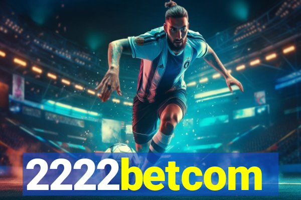 2222betcom