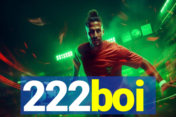 222boi