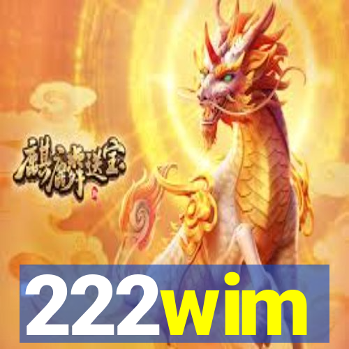 222wim