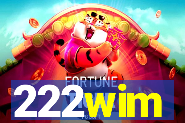 222wim