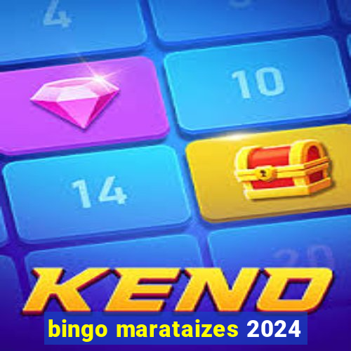 bingo marataizes 2024