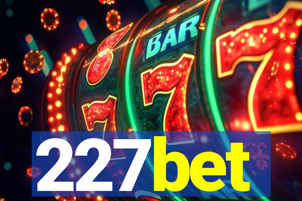 227bet