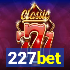 227bet