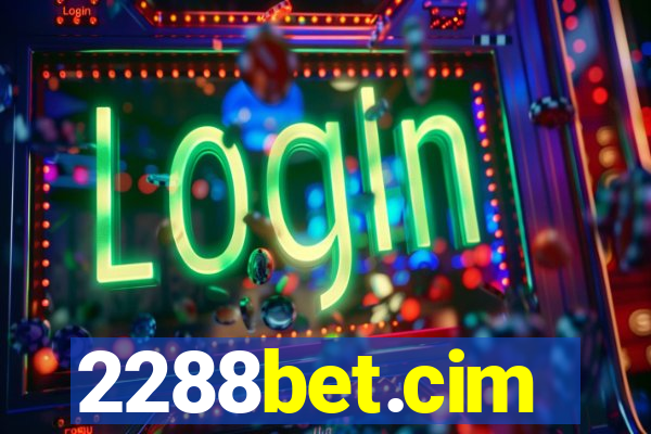 2288bet.cim