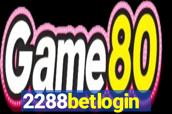 2288betlogin