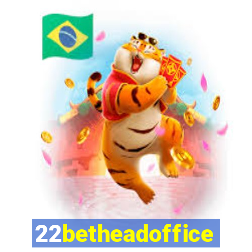 22betheadoffice