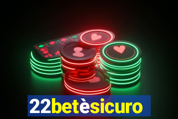 22betèsicuro