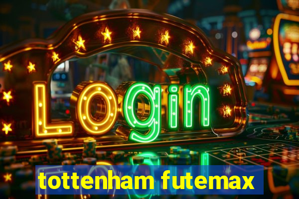 tottenham futemax