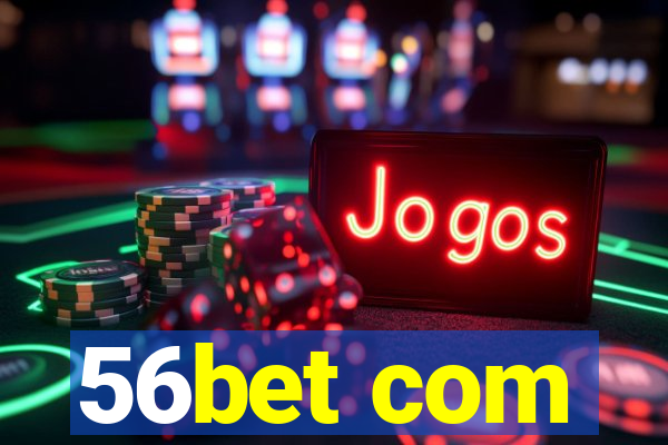 56bet com