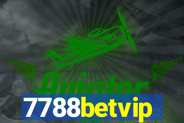 7788betvip