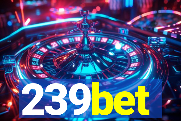 239bet