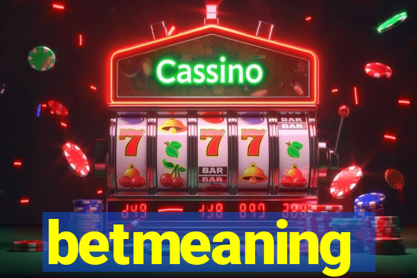 betmeaning