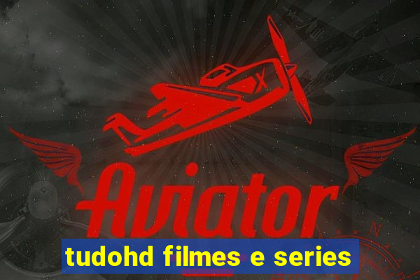 tudohd filmes e series