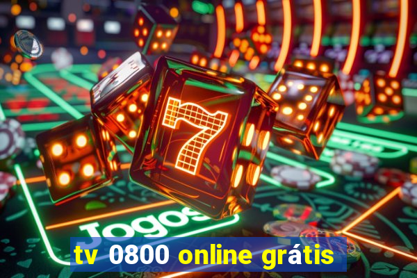 tv 0800 online grátis