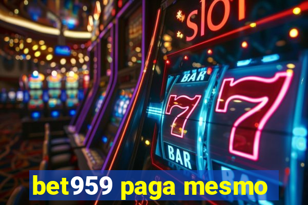 bet959 paga mesmo