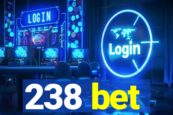238 bet