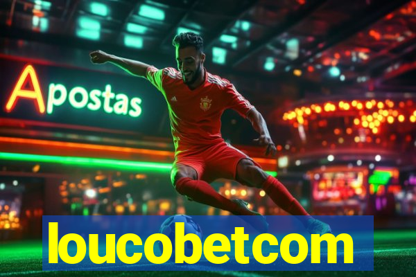 loucobetcom
