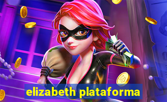 elizabeth plataforma