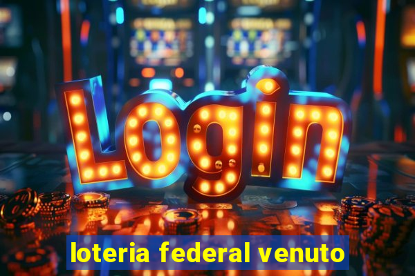 loteria federal venuto