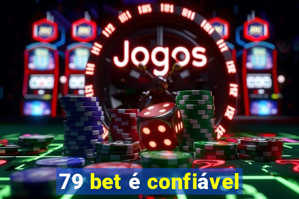79 bet é confiável