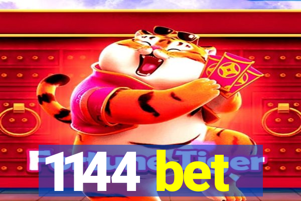 1144 bet