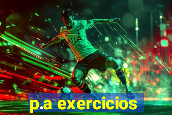 p.a exercicios