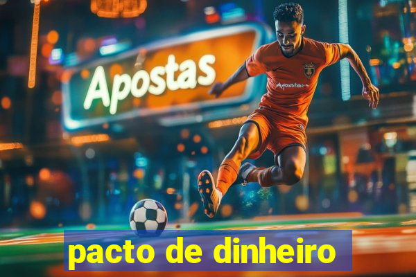 pacto de dinheiro