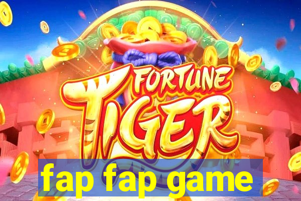 fap fap game