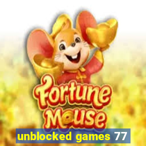 unblocked games 77