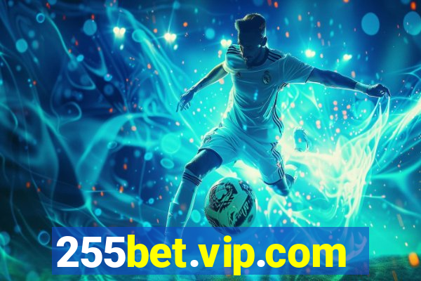 255bet.vip.com