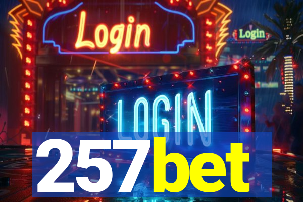 257bet