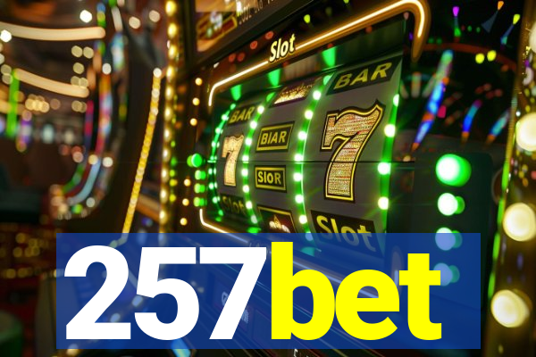 257bet