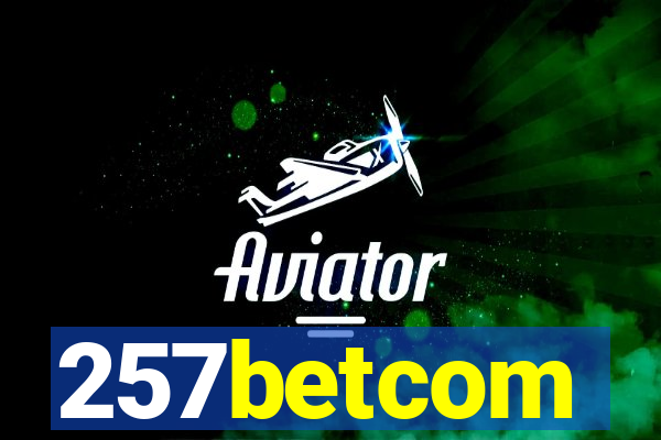 257betcom