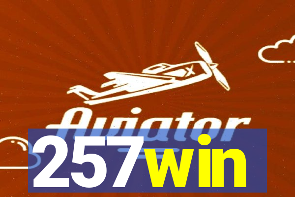 257win