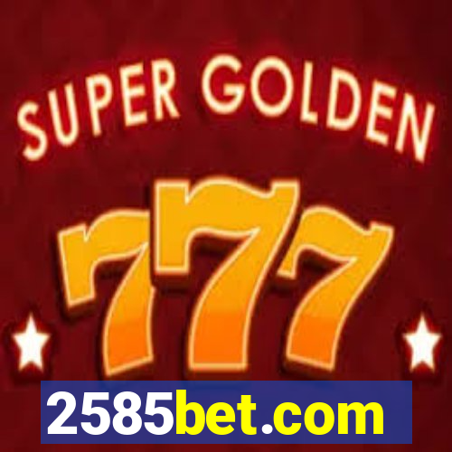 2585bet.com