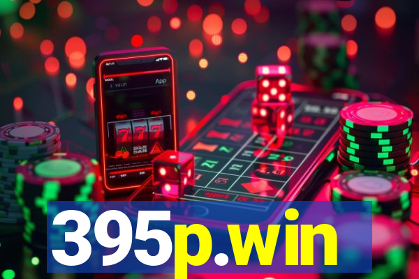 395p.win