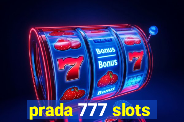 prada 777 slots