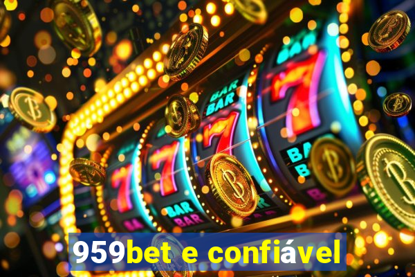 959bet e confiável