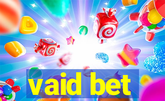vaid bet